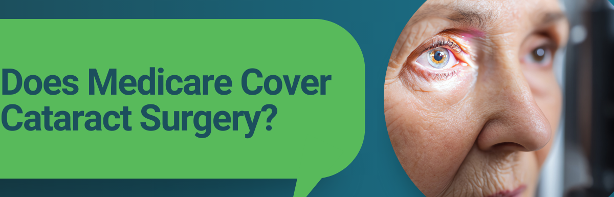 Does Medicare Cover Cataract Surgery
