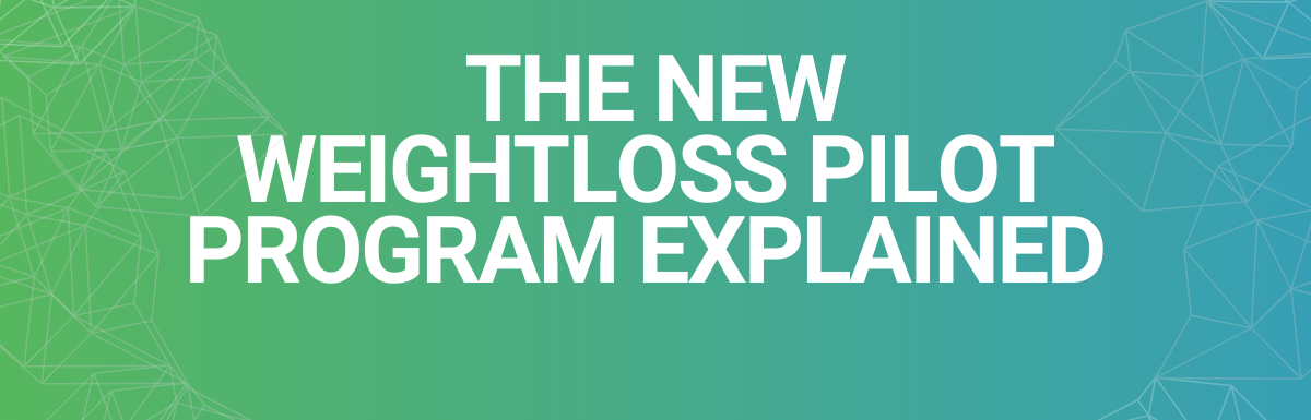The New Weightloss Pilot Program Explained