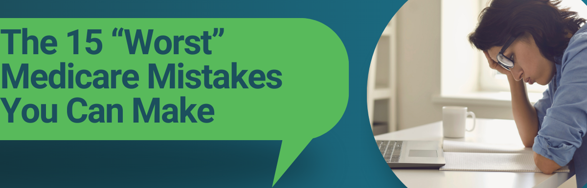 15 Worst Medicare Mistakes