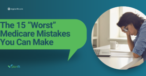 15 Worst Medicare Mistakes