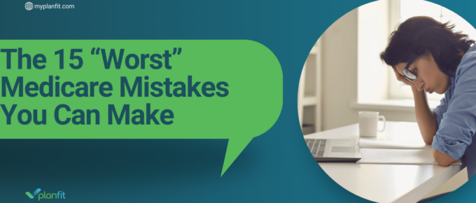15 Worst Medicare Mistakes