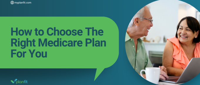 How to Choose The Right Medicare Plan For You - The Ultimate Guide