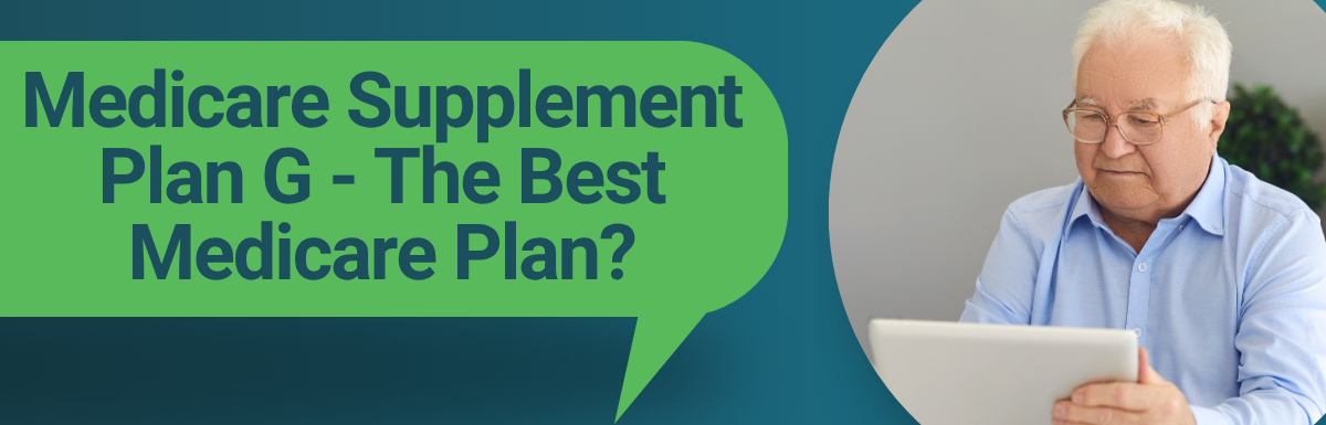 Medicare Supplement Plan G - The Best Medicare Plan?
