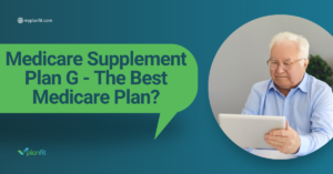 Medicare Supplement Plan G - The Best Medicare Plan?