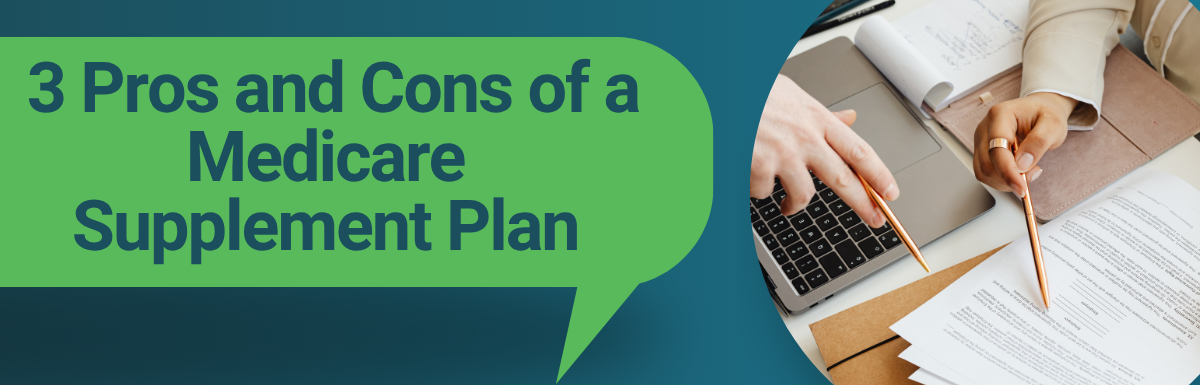 Should You Get a Medicare Supplement Plan? 3 Pros and Cons