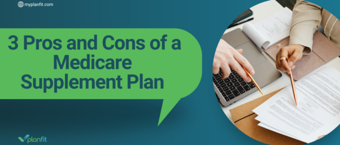 Should You Get a Medicare Supplement Plan? 3 Pros and Cons