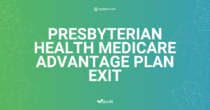 PRESBYTERIAN HEALTH MEDICARE ADVANTAGE PLAN EXIT