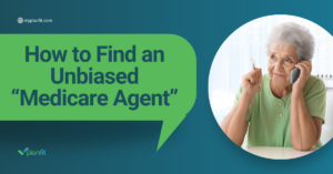 How to Find an Unbiased “Medicare Agent”