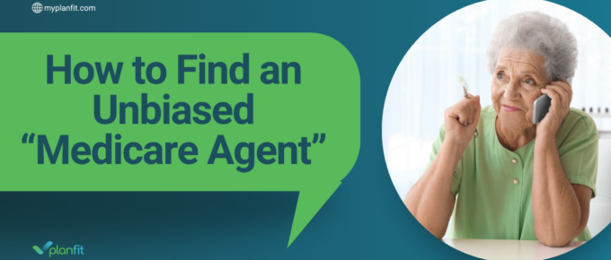 How to Find an Unbiased “Medicare Agent”