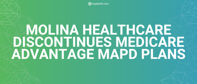 Molina Healthcare Discontinues Medicare Advantage MAPD Plans in 2027 (99,100+ Members Affected)