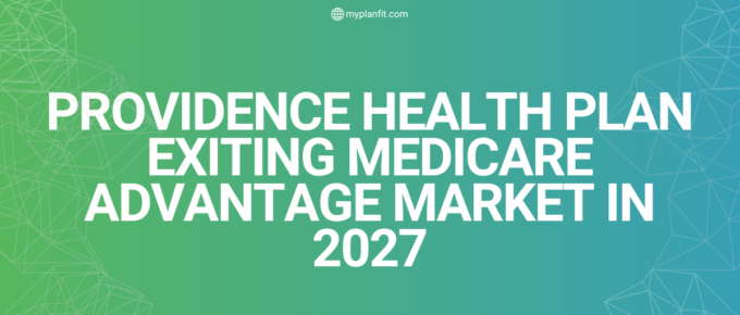 Providence Health Plan Exiting Medicare Advantage Market in 2027